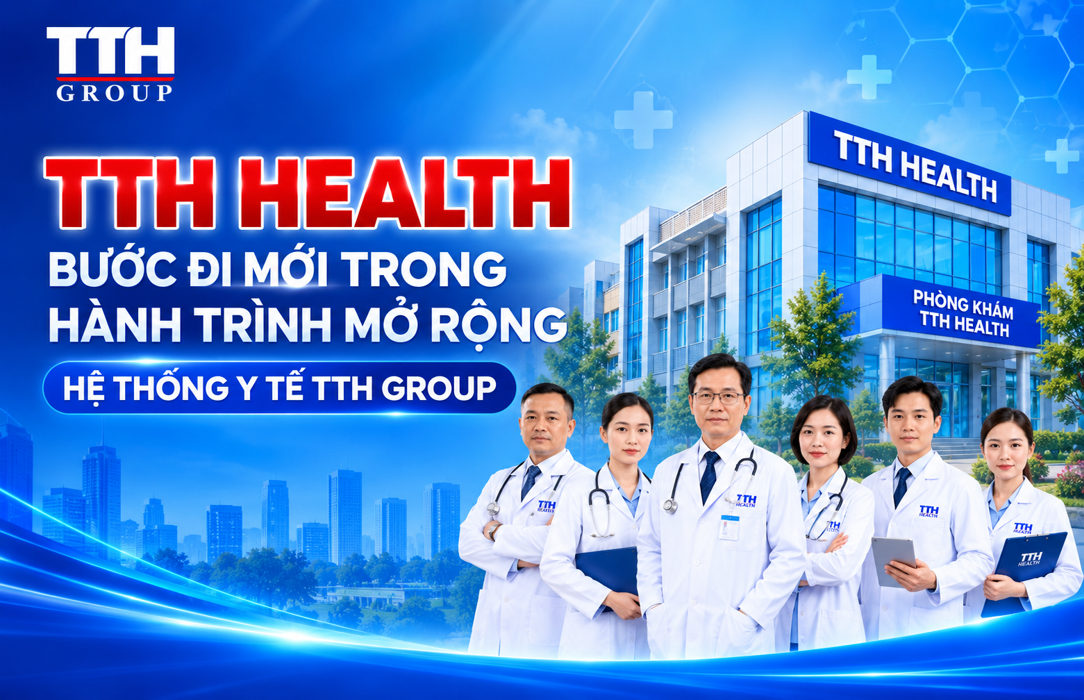TTH HEALTH - BƯỚC ĐI MỚI TRONG HÀNH TRÌNH MỞ RỘNG HỆ THỐNG Y TẾ TTH GROUP